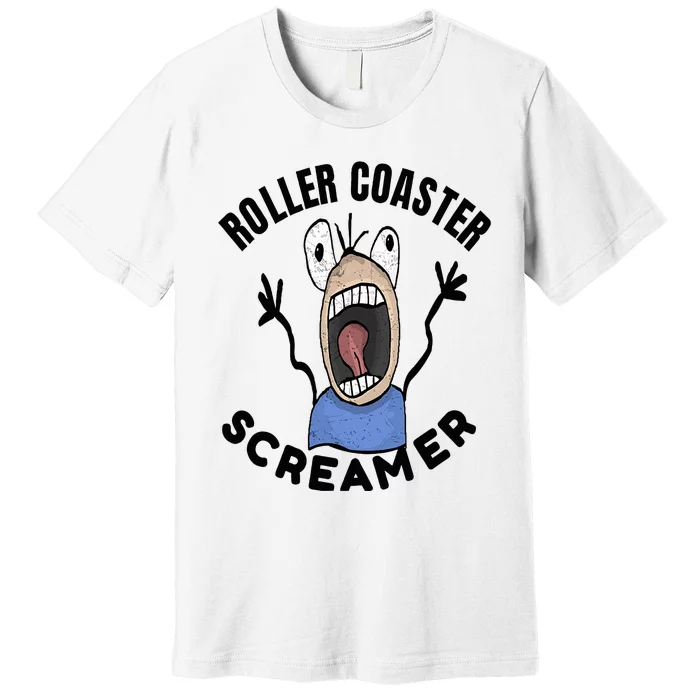 Roller Coaster Screamer Loves The Thrill Of The Ride Premium T-Shirt