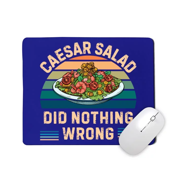 Retro Caesar Salad Did Nothing Wrong Vintage Caesar Salad Gift Mousepad