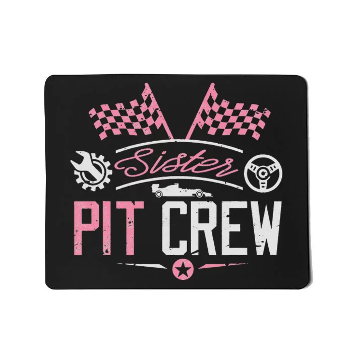 Racing Car Sister Racer Sister Pit Crew Mousepad