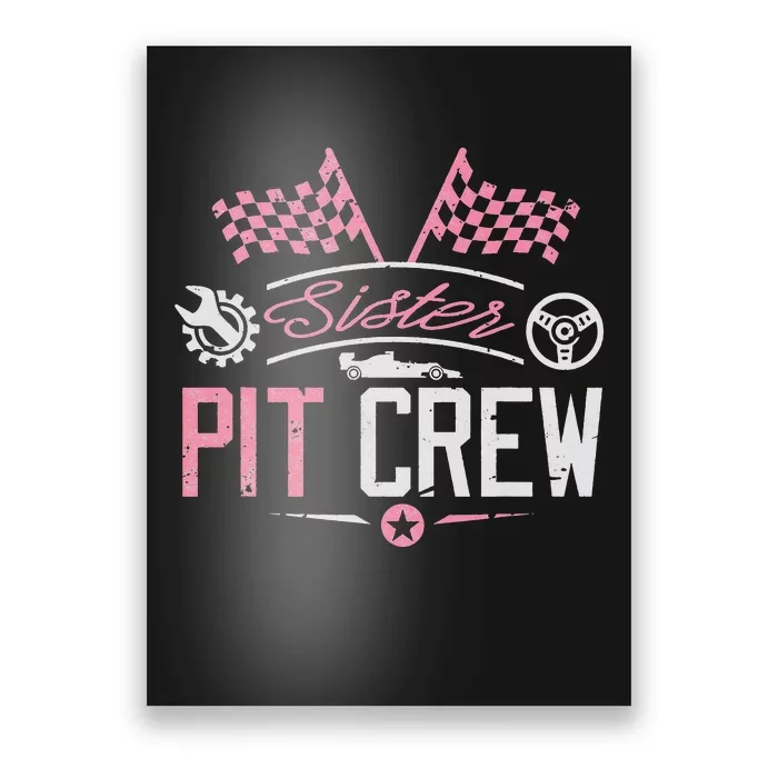 Racing Car Sister Racer Sister Pit Crew Poster