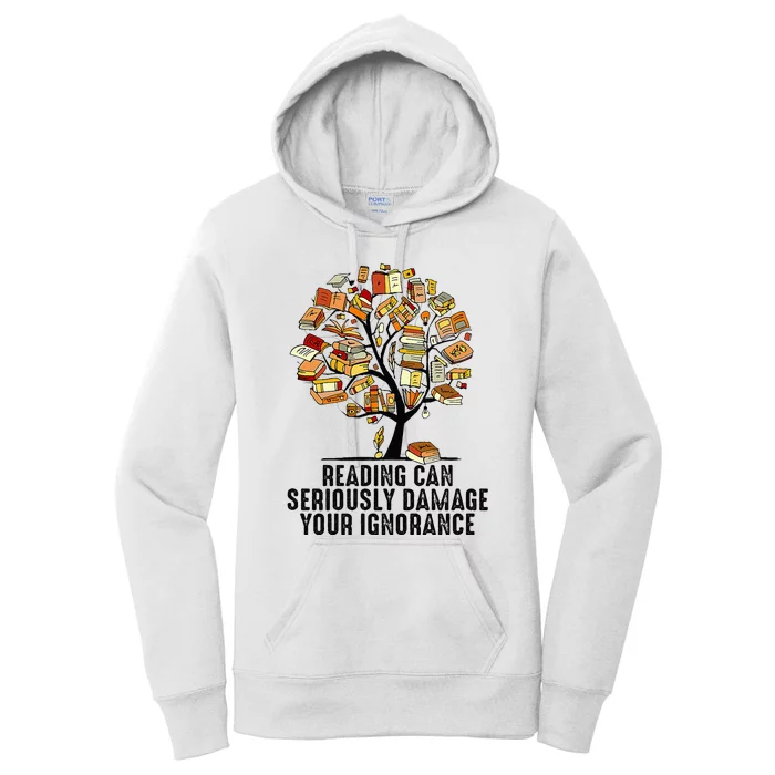 Reading Can Seriously Damage Your Ignorance Book Lover Women's Pullover Hoodie