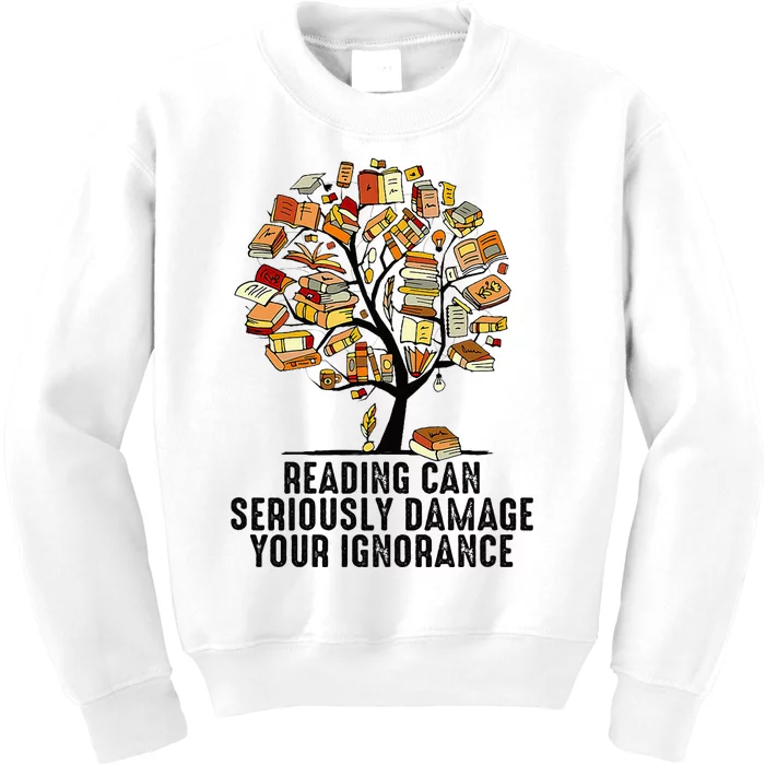 Reading Can Seriously Damage Your Ignorance Book Lover Kids Sweatshirt