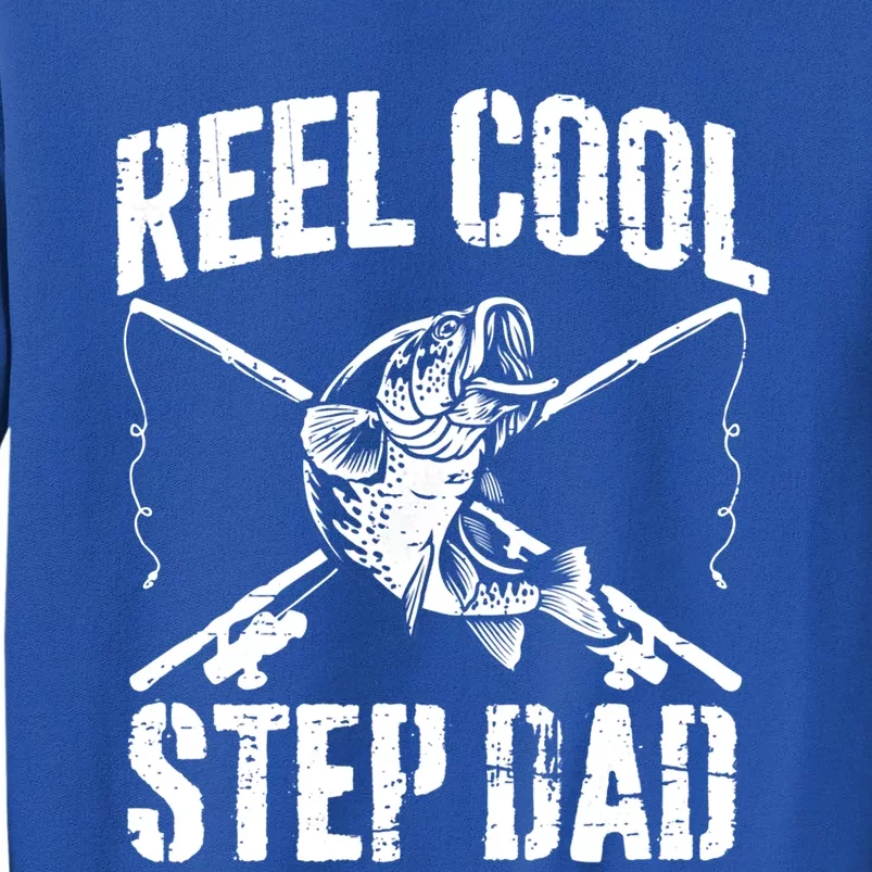 Reel Cool Step Dad Fishing Daddy Fathers Day Dad Cute Gift Tall Sweatshirt