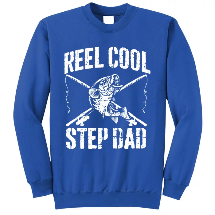 Reel Cool Step Dad Fishing Daddy Fathers Day Dad Cute Gift Tall Sweatshirt