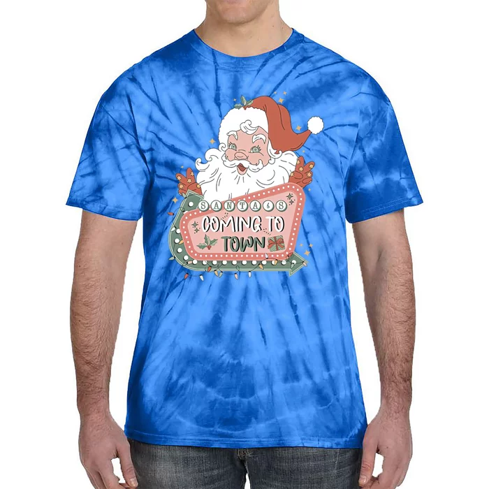 Retro Christmas SantaS Coming To Town Santa Claus Sleigh Gift Tie-Dye T-Shirt