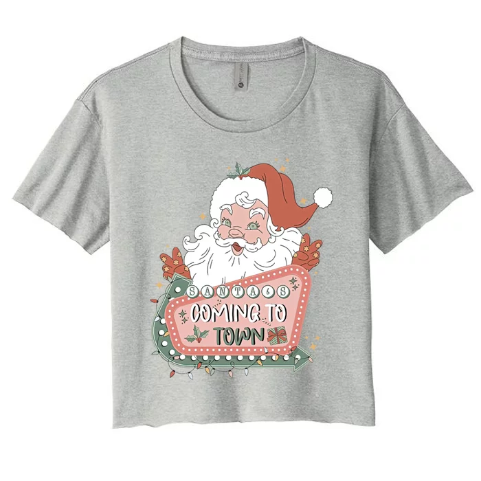 Retro Christmas SantaS Coming To Town Santa Claus Sleigh Gift Women's Crop Top Tee