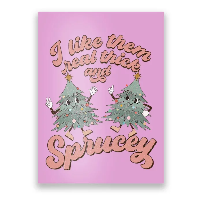 Retro Christmas Tree I Like Them Real Thick And Sprucey Xmas Poster