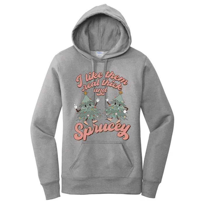 Retro Christmas Tree I Like Them Real Thick And Sprucey Xmas Women's Pullover Hoodie