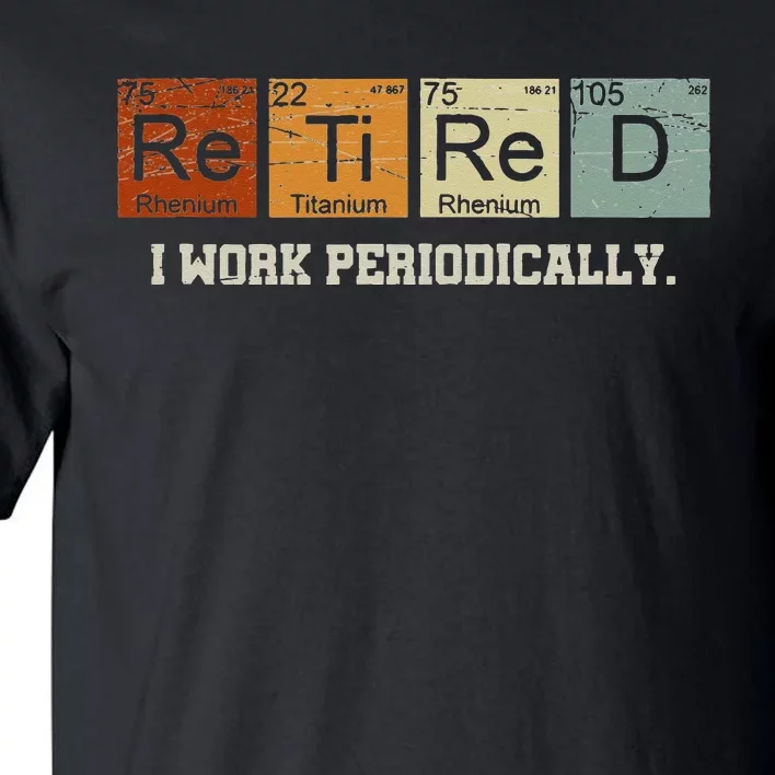 Retired Chemistry Teacher Science Retirement Gift Chemistry Tall T-Shirt