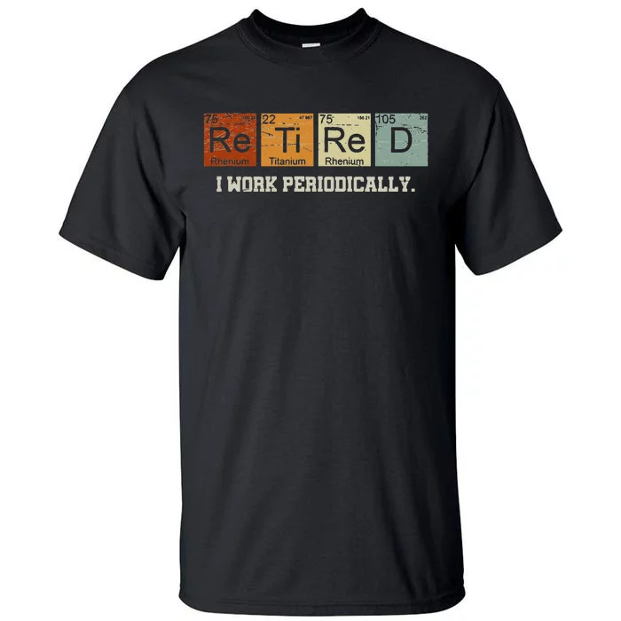 Retired Chemistry Teacher Science Retirement Gift Chemistry Tall T-Shirt