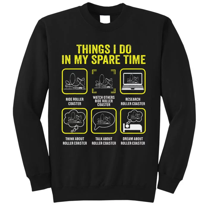 Roller Coaster Things I Do In My Spare Time Rollercoaster Tall Sweatshirt