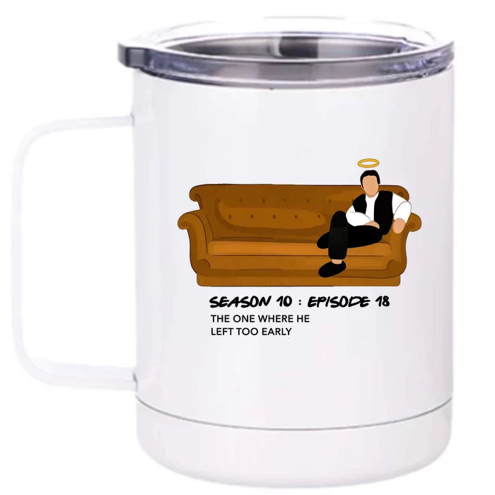 Rip Chandler The One Where He Left Too Early Front & Back 12oz Stainless Steel Tumbler Cup