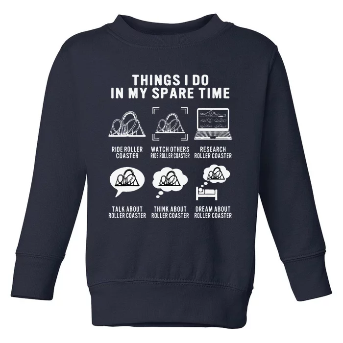 Roller Coaster Things I Do In My Spare Time Roller Coaster Toddler Sweatshirt