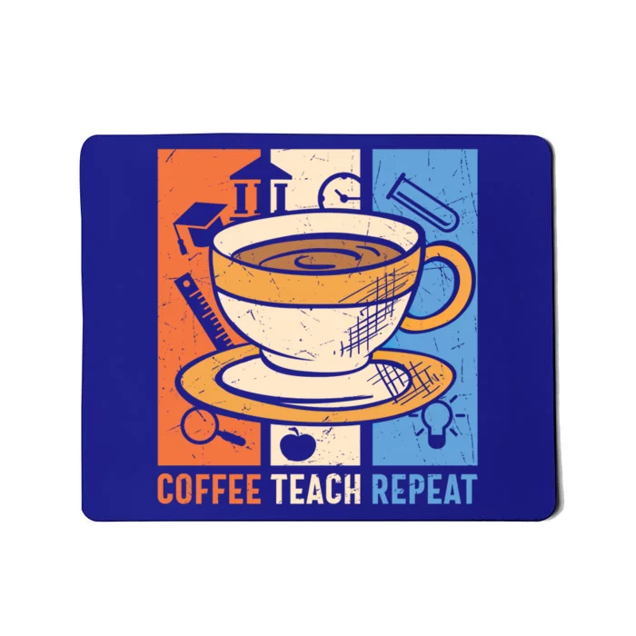 Retro Coffee Teach Repeat Caffeine Addict Teacher Professor Great Gift Mousepad