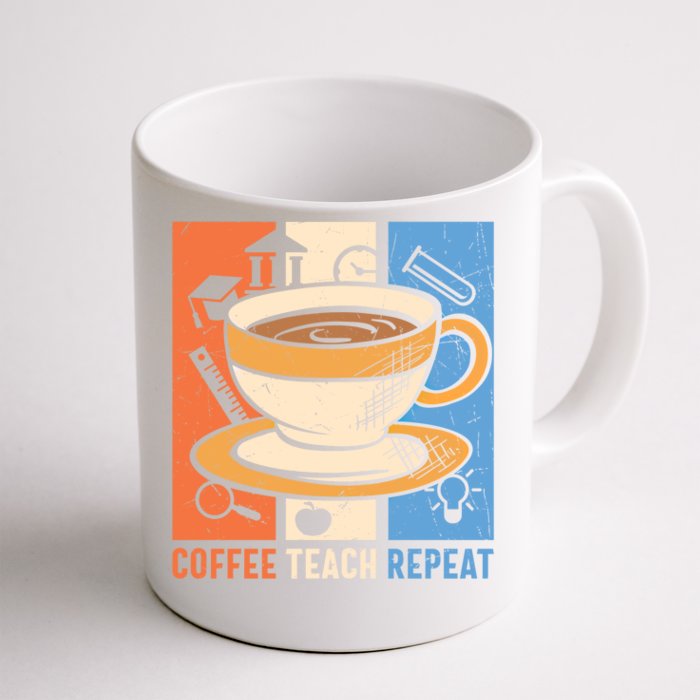 Retro Coffee Teach Repeat Caffeine Addict Teacher Professor Great Gift Front & Back Coffee Mug