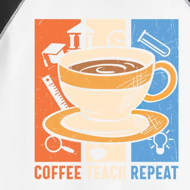 Retro Coffee Teach Repeat Caffeine Addict Teacher Professor Great Gift Toddler Fine Jersey T-Shirt