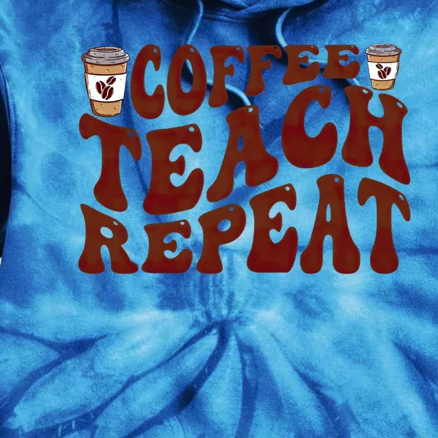 Retro Coffee Teach Repeat Groovy Appreciation Coffe Lover Gift Tie Dye Hoodie