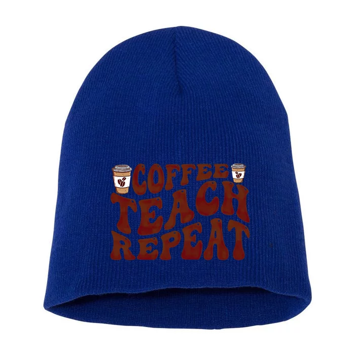 Retro Coffee Teach Repeat Groovy Appreciation Coffe Lover Gift Short Acrylic Beanie