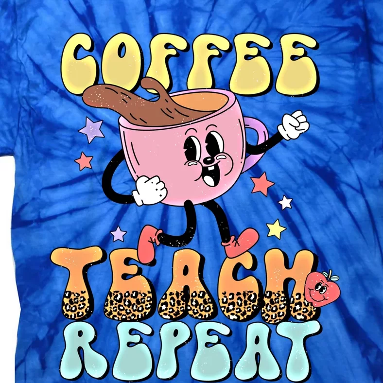 Retro Coffee Teach Repeat Teacher Life Back To School Outfit Gift Tie-Dye T-Shirt