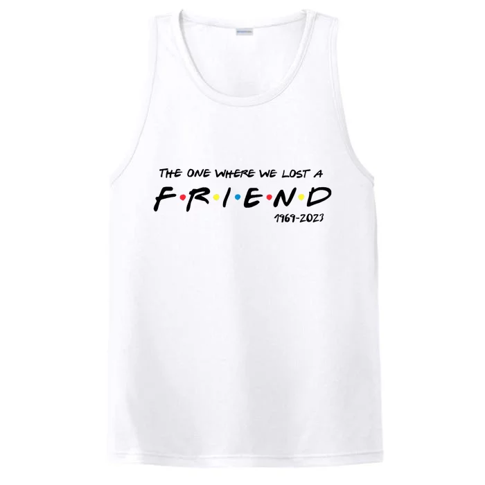 Rip Chandler The One Where We Lost A Friend Performance Tank