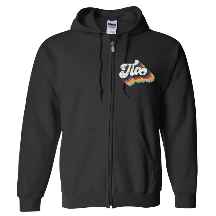 Retro Cute Tia For Auntie Best Tia Ever Aunt Full Zip Hoodie