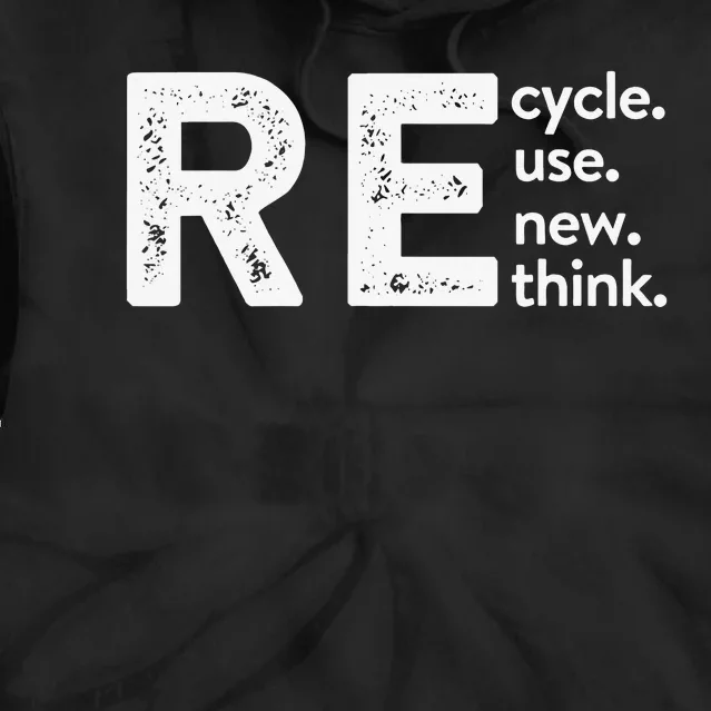 RE Cycle Use New Think Tie Dye Hoodie