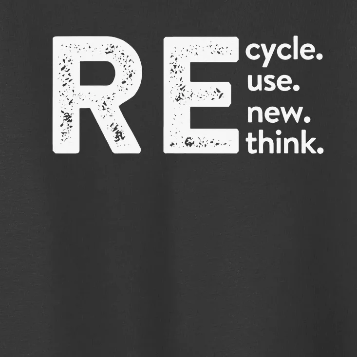 RE Cycle Use New Think Toddler T-Shirt