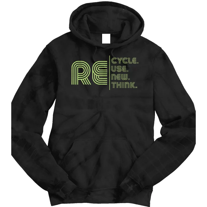 RE Cycle Use New Think Tie Dye Hoodie