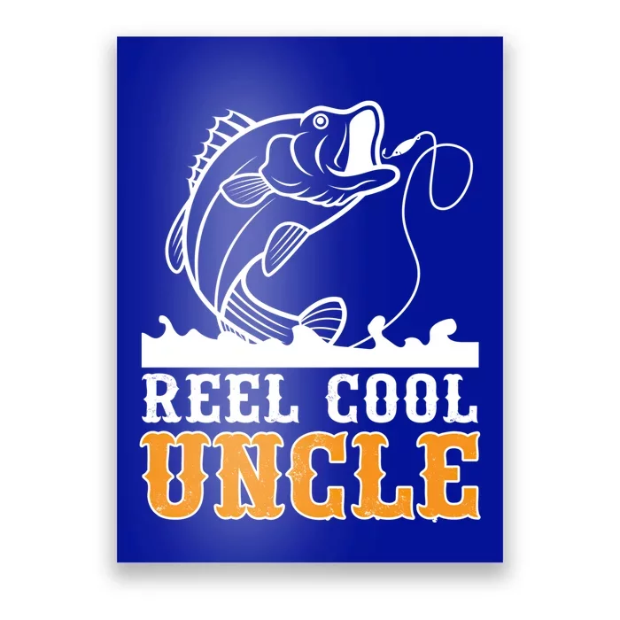 Reel Cool Uncle Fishing Fathers Day Gift Poster