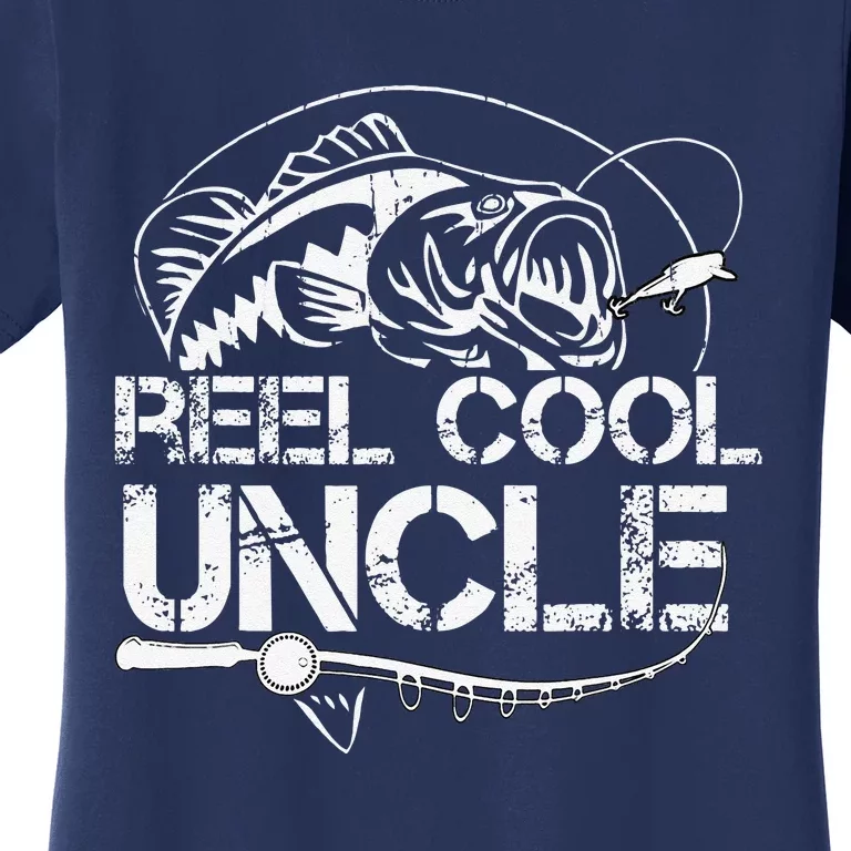 Reel Cool Uncle Fishing Daddy Fathers Day Dad Gifts For Women's T-Shirt