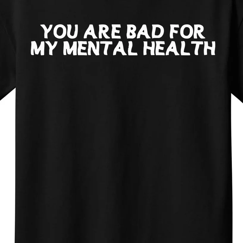 Ryan Clark Wearing You Are Bad For My Mental Health Kids T-Shirt