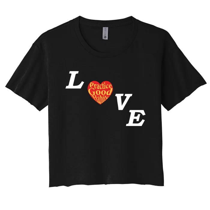 Ryan Clark Wearing Love Practice Good Habits Women's Crop Top Tee