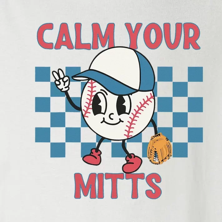 Reto Calm Your Mitts Baseball Mom Sport Mama Mother's Day Toddler Long Sleeve Shirt