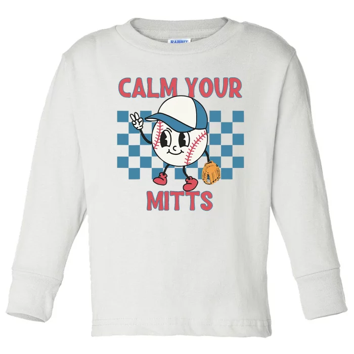 Reto Calm Your Mitts Baseball Mom Sport Mama Mothers Day Toddler Long Sleeve Shirt