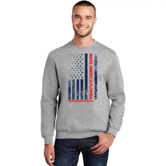 Ron DeSantis 2024 Make America Florida Tall Sweatshirt