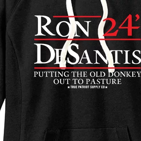 Ron DeSantis 2024 Putting The Old Donkey Out To Pasture Women's Fleece Hoodie