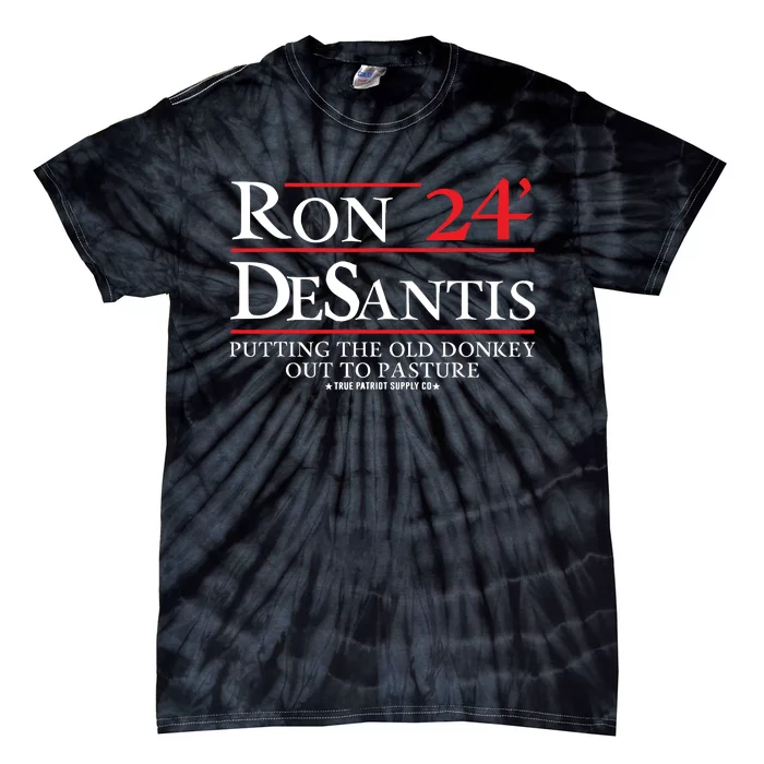 Ron DeSantis 2024 Putting The Old Donkey Out To Pasture Tie-Dye T-Shirt