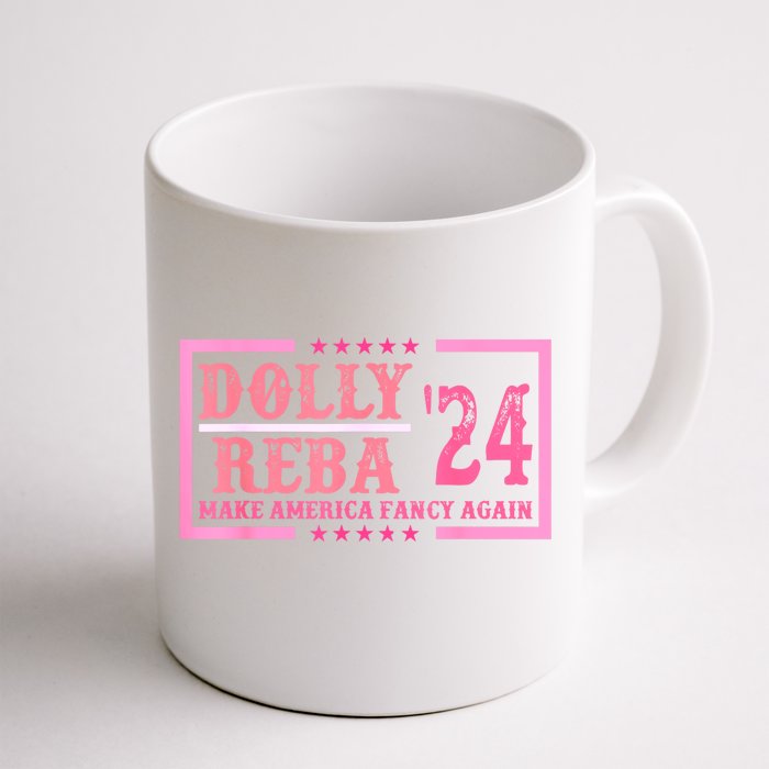 Reba Dolly 2024 Make America Fancy Again Front & Back Coffee Mug