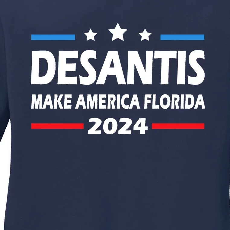 Ron DeSantis 2024 Make America Florida US Flag 2024 Election Desantis Florida Ladies Long Sleeve Shirt