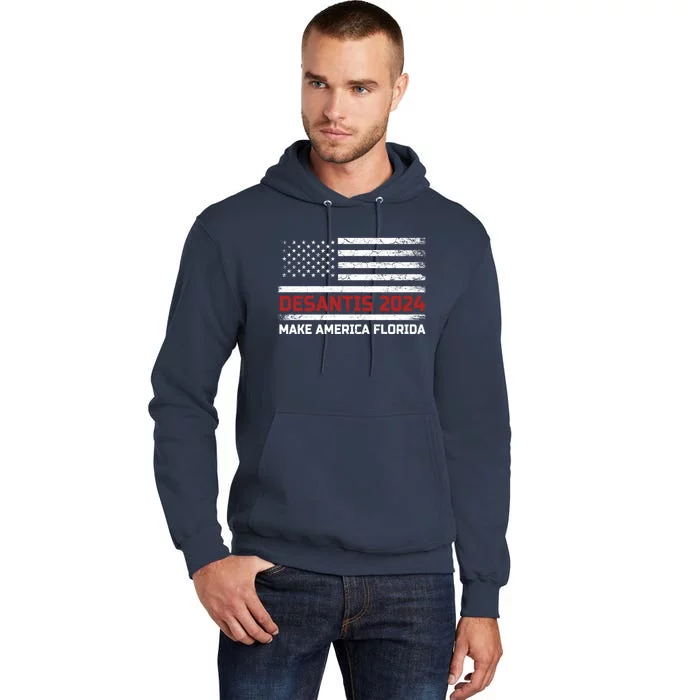 Ron DeSantis 2024 Make America Florida US Flag 2024 Election Desantis Florida Tall Hoodie