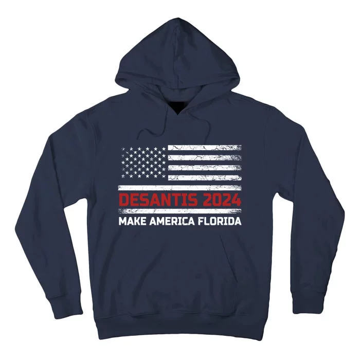 Ron DeSantis 2024 Make America Florida US Flag 2024 Election Desantis Florida Tall Hoodie