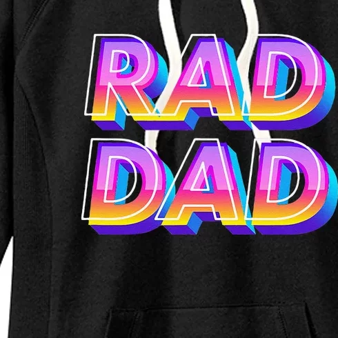 Rad Dad 80s Style Father's Day Gift Women's Fleece Hoodie