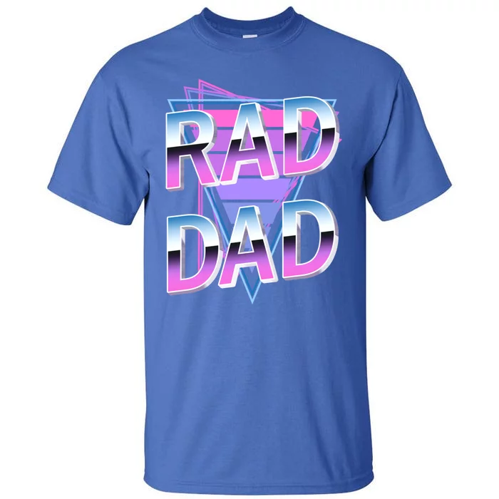 Rad Dad 80S Great Gift Tall T-Shirt