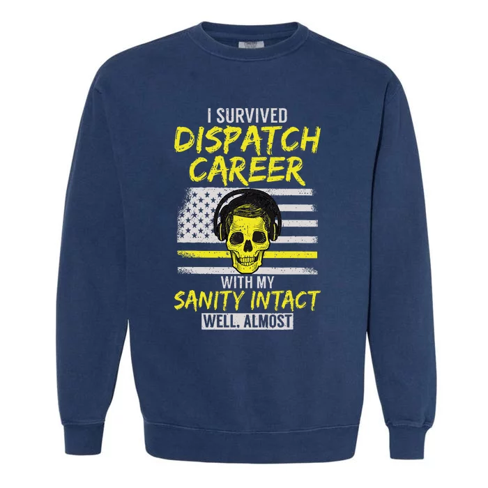 Retired Dispatcher 911 Thin Yellow Line Patriotic Garment-Dyed Sweatshirt