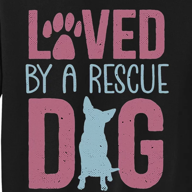 Rescue Dog Animal Adoption Rescue Dog Foster Lover Tall Sweatshirt