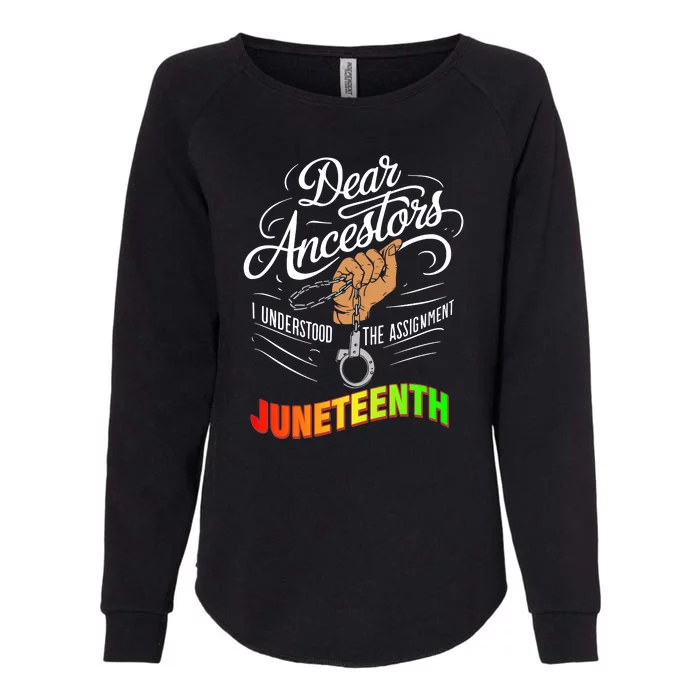 Retro Dear Ancestors I Understood The Assignment Juneteenth Womens California Wash Sweatshirt