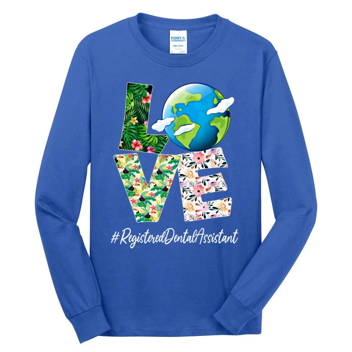 Registered Dental Assistant Love Earth Day 52nd Anniversary Meaningful Gift Tall Long Sleeve T-Shirt