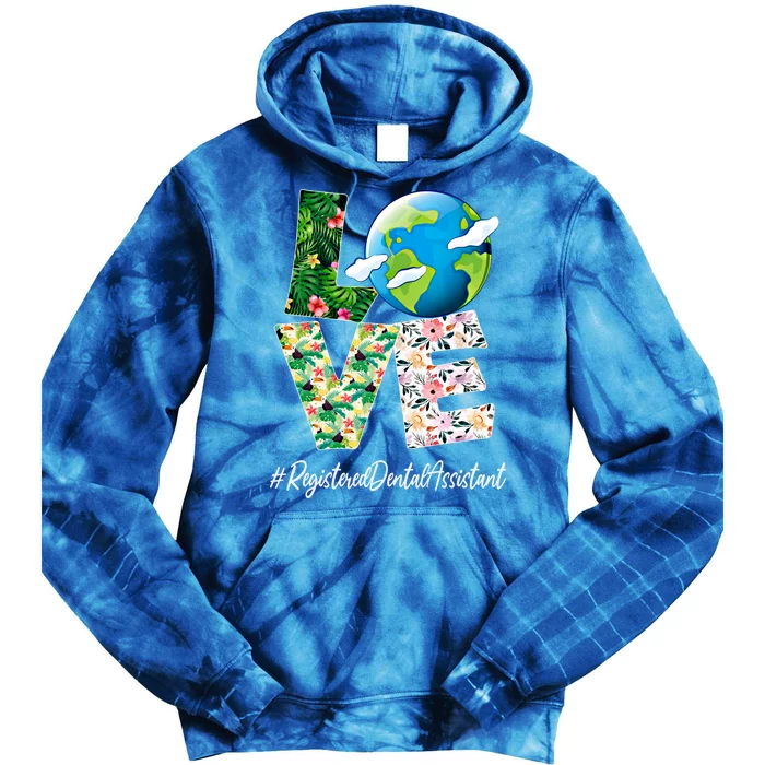 Registered Dental Assistant Love Earth Day 52nd Anniversary Meaningful Gift Tie Dye Hoodie