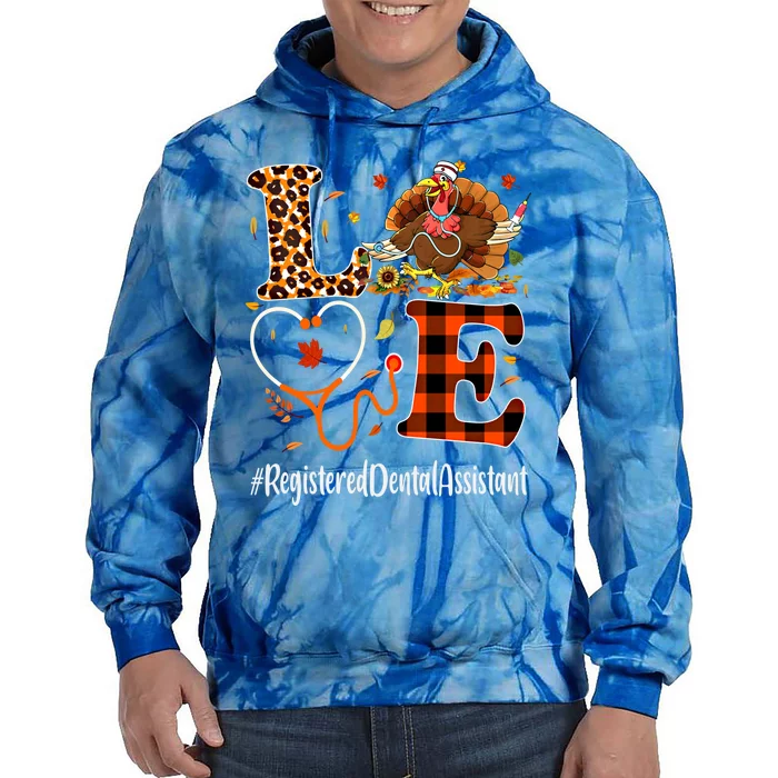 Registered Dental Assistant Love Thanksgiving Leopard Funny Meaningful Gift Tie Dye Hoodie