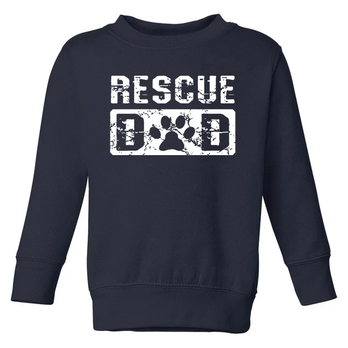 Rescue Dad Animal Activist Dog Lover Pet Owner Rescuer Dad Toddler Sweatshirt